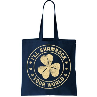 I'll Shamrock Your World Tote Bag