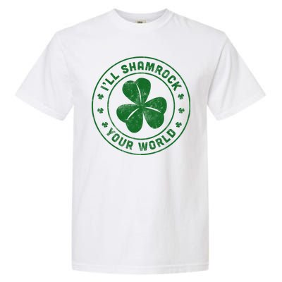 I'll Shamrock Your World Garment-Dyed Heavyweight T-Shirt