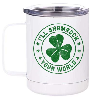 I'll Shamrock Your World 12 oz Stainless Steel Tumbler Cup