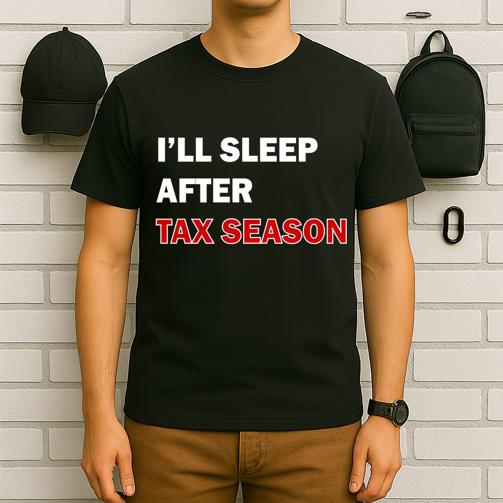 I'll Sleep After Tax Season T-Shirt