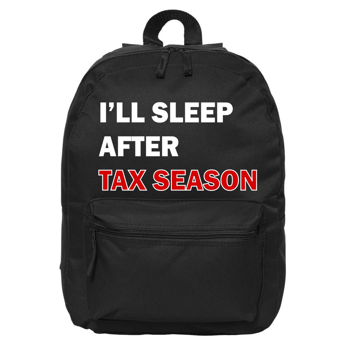 I'll Sleep After Tax Season 16 in Basic Backpack