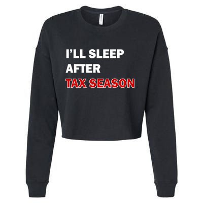 I'll Sleep After Tax Season Cropped Pullover Crew