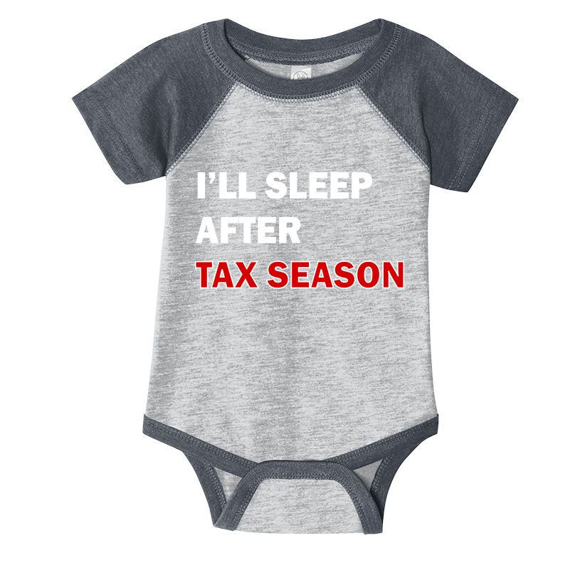 I'll Sleep After Tax Season Infant Baby Jersey Bodysuit