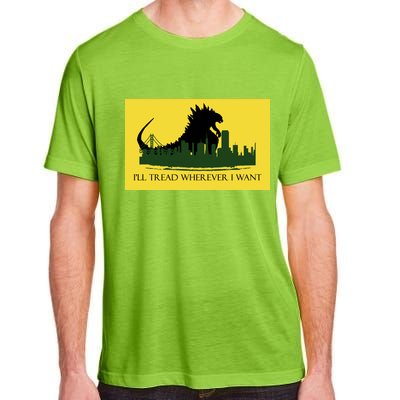 I'll Tread Wherever I Want Adult ChromaSoft Performance T-Shirt