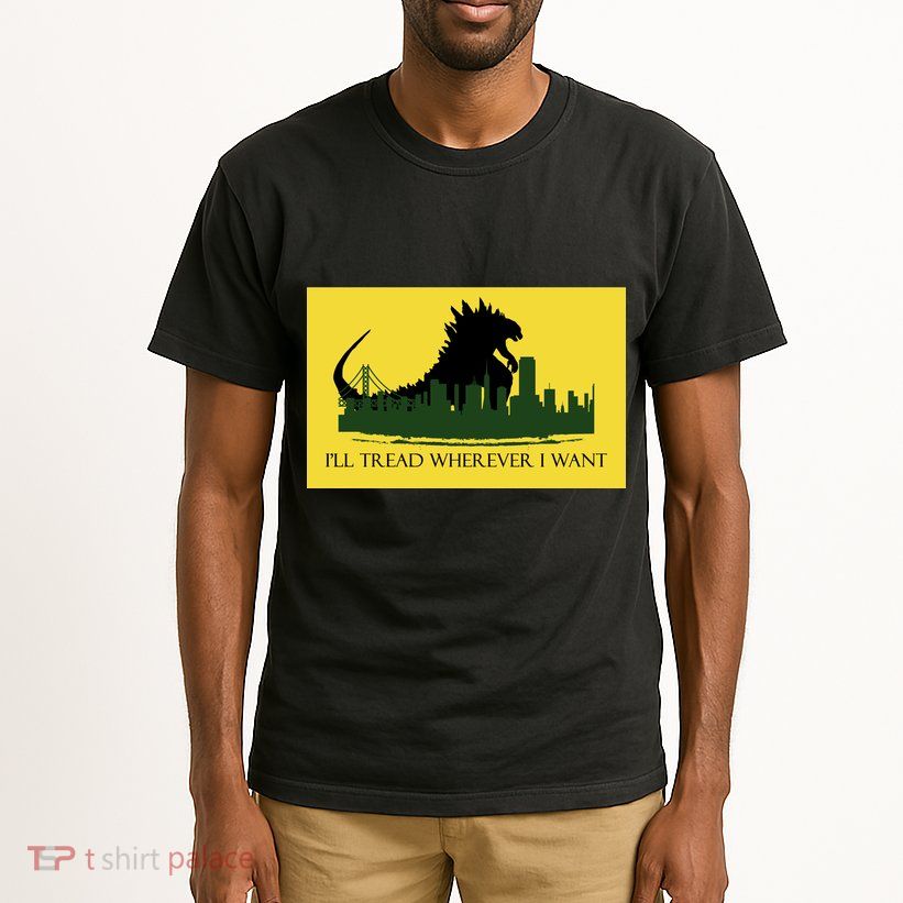 I'll Tread Wherever I Want Tall T-Shirt