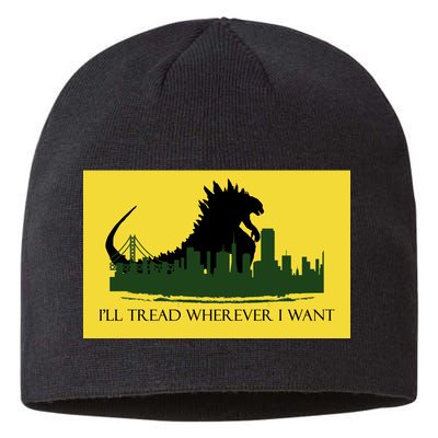 I'll Tread Wherever I Want Sustainable Beanie