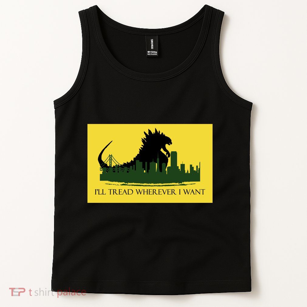 I'll Tread Wherever I Want Tank Top