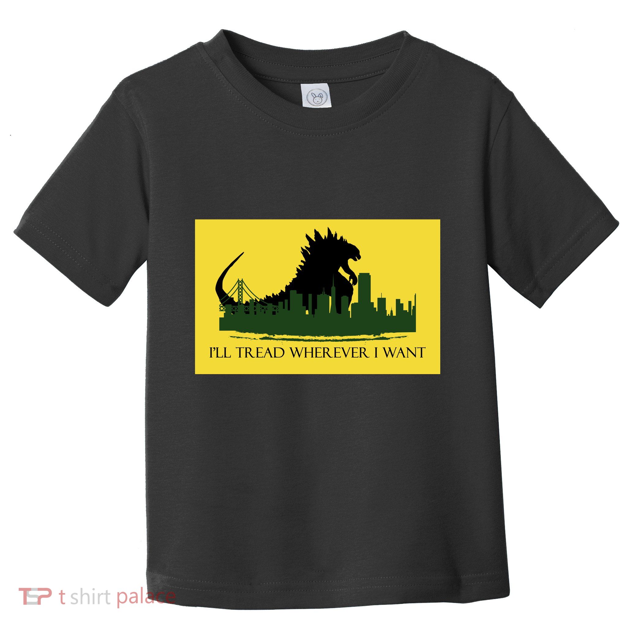 I'll Tread Wherever I Want Toddler T-Shirt