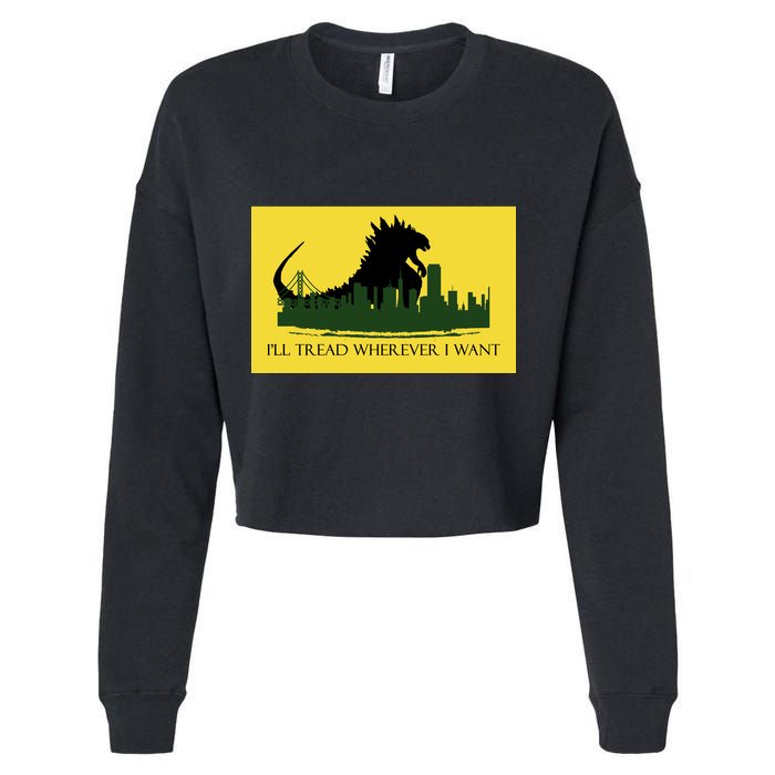 I'll Tread Wherever I Want Cropped Pullover Crew