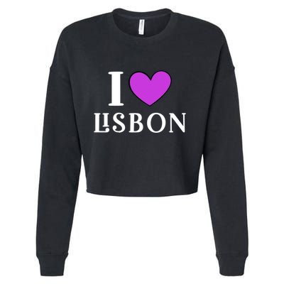 I Love Lisbon Portugal Proud Portugal Citizen Vacation Gift Cropped Pullover Crew