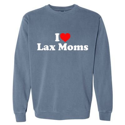 I Love Lax Moms Garment-Dyed Sweatshirt