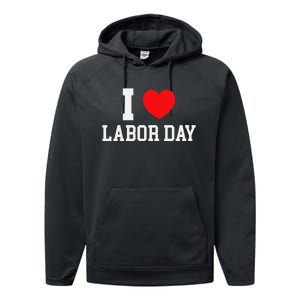 I Love Labor Day Graphic Performance Fleece Hoodie