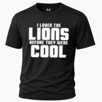 I Loved Lions Before They Were Cool Funny Cooling Performance Crew T-Shirt