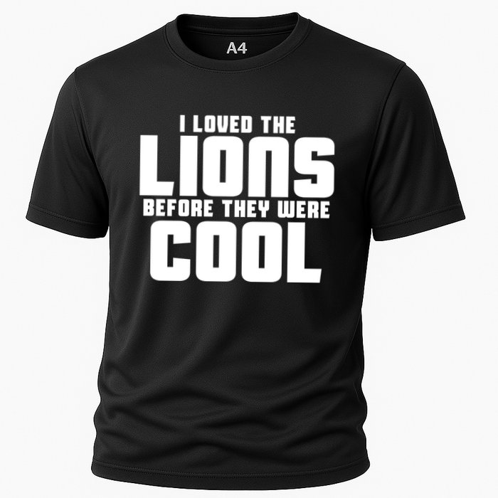 I Loved Lions Before They Were Cool Funny Cooling Performance Crew T-Shirt