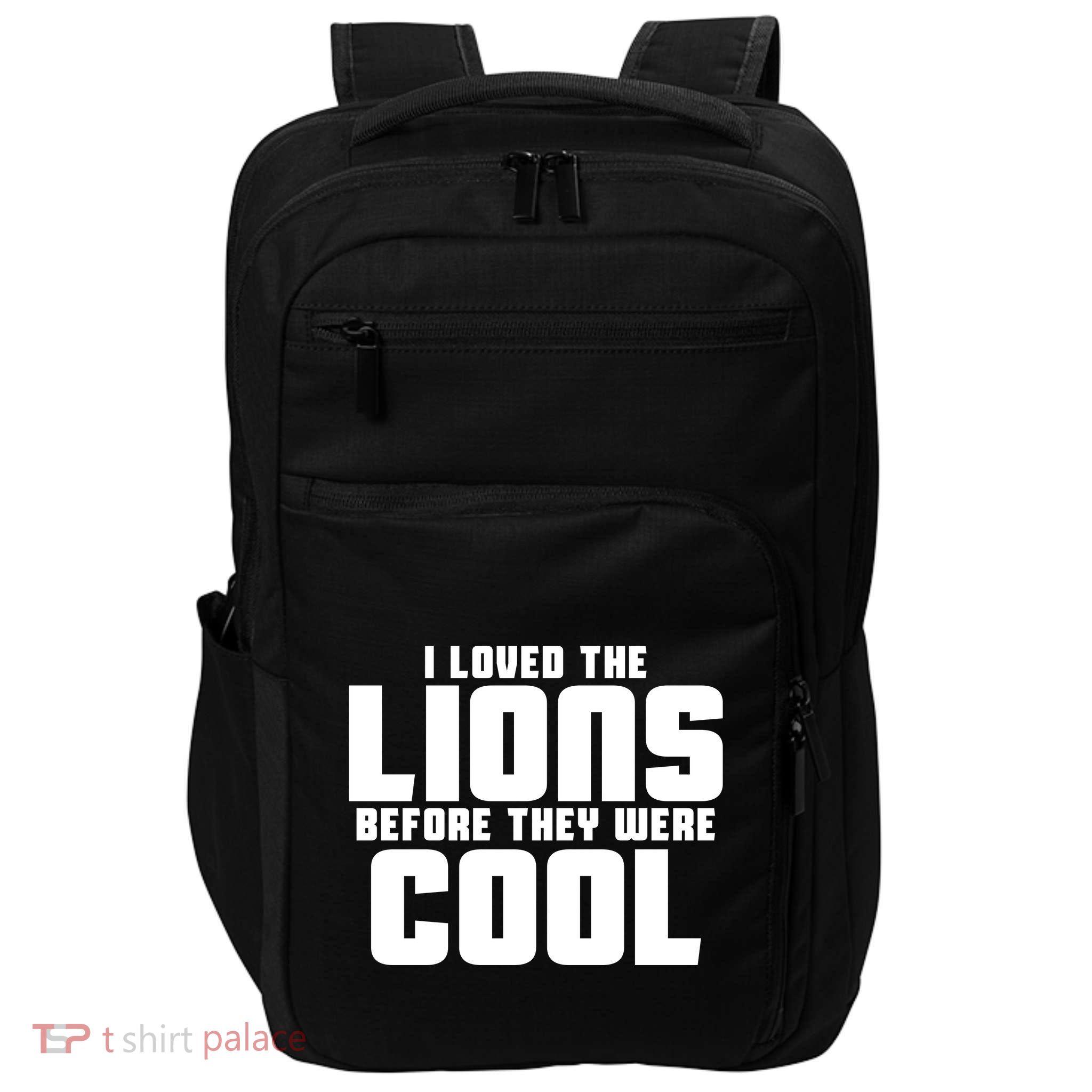 I Loved Lions Before They Were Cool Funny Impact Tech Backpack