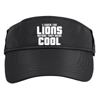 I Loved Lions Before They Were Cool Funny Adult Drive Performance Visor