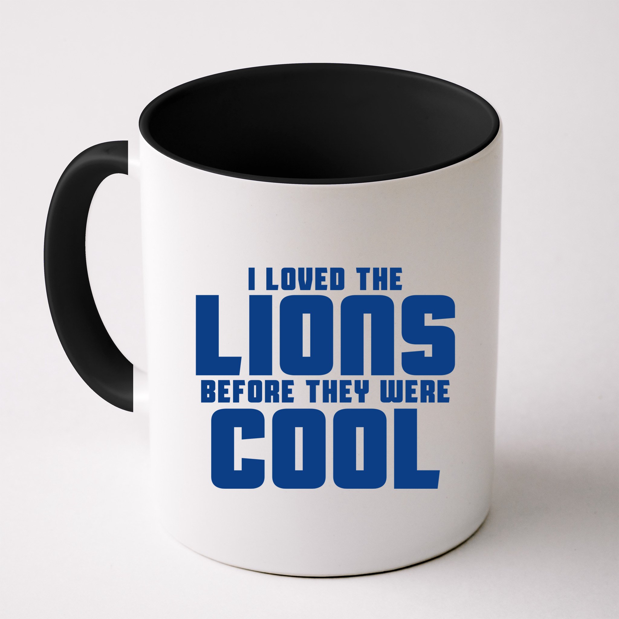 I Loved Lions Before They Were Cool Funny Mug