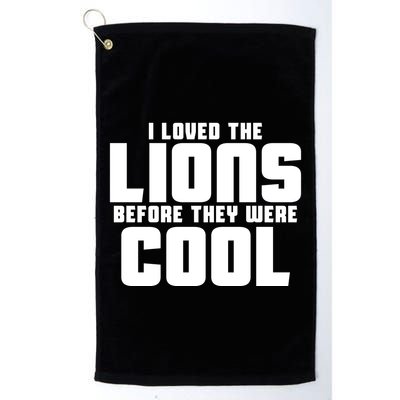 I Loved Lions Before They Were Cool Funny Golf Towel