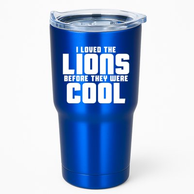 I Loved Lions Before They Were Cool Funny Tumbler