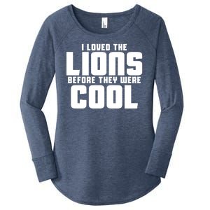 I Loved Lions Before They Were Cool Funny Women's Perfect Tri Tunic Long Sleeve Shirt