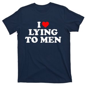 I Love Lying To M.en I Heart Lying To M.en T-Shirt