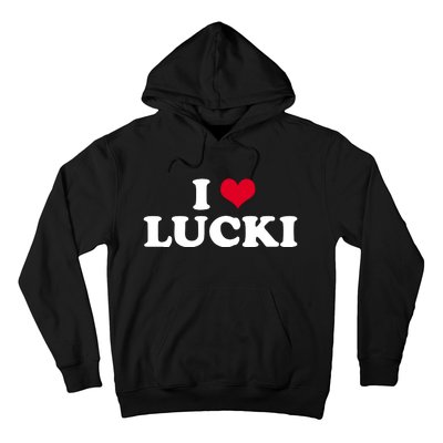 I Love Lucki Hoodie