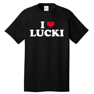 I Love Lucki Tall T-Shirt