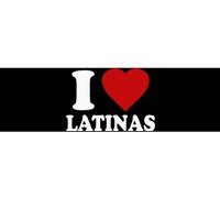 I Love Latinas I Love Latinas Funny Love Latinas Bumper Sticker