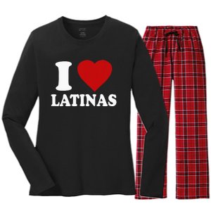 I Love Latinas I Love Latinas Funny Love Latinas Women's Long Sleeve Flannel Pajama Set 