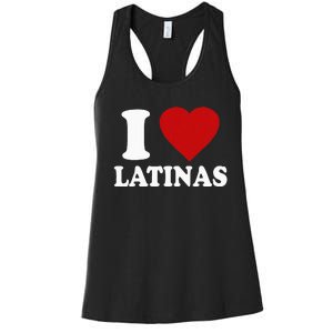 I Love Latinas I Love Latinas Funny Love Latinas Women's Racerback Tank