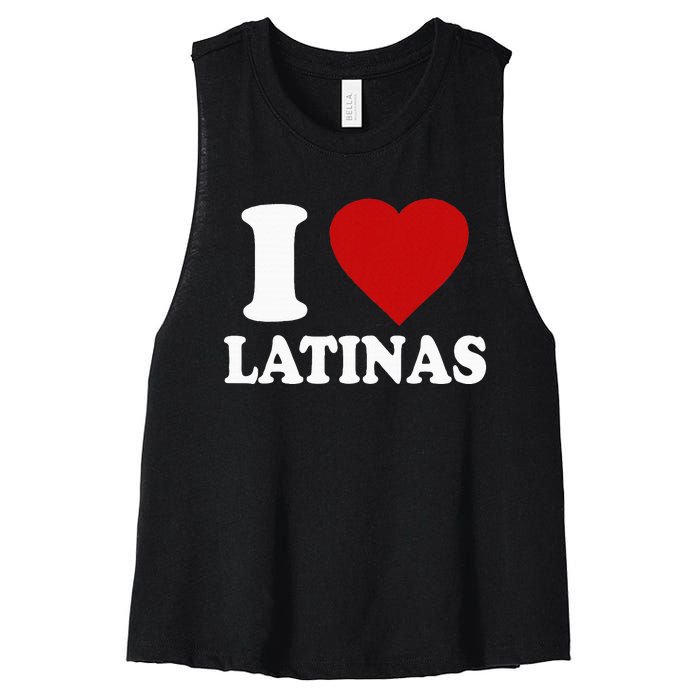 I Love Latinas I Love Latinas Funny Love Latinas Women's Racerback Cropped Tank