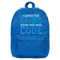 I Loved Lions Before They Were Cool 16 in Basic Backpack