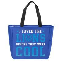 I Loved Lions Before They Were Cool Zip Tote Bag