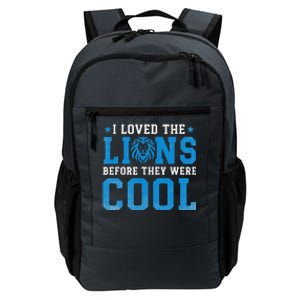 I Loved Lions Before They Were Cool Daily Commute Backpack