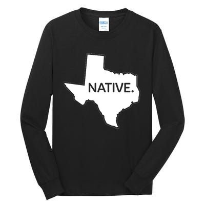 I Love Lone Star State Texas Native Tall Long Sleeve T-Shirt