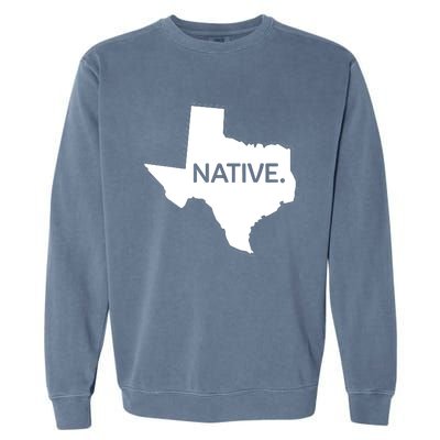 I Love Lone Star State Texas Native Garment-Dyed Sweatshirt