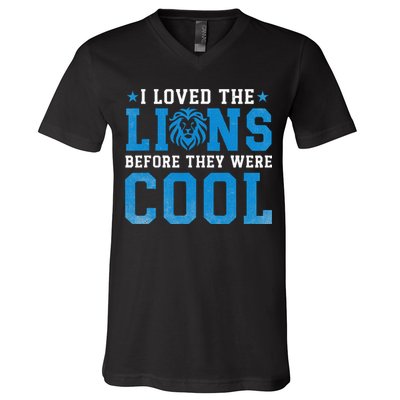 I Loved Lions Before They Were Cool Funny Football Fan Lion V-Neck T-Shirt