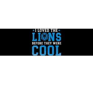 I Loved Lions Before They Were Cool Funny Football Fan Lion Bumper Sticker