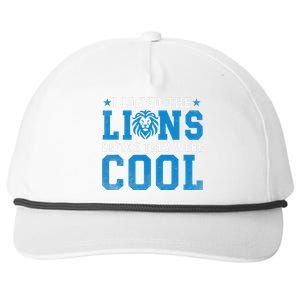 I Loved Lions Before They Were Cool Funny Football Fan Lion Snapback Five-Panel Rope Hat