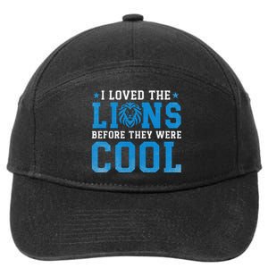 I Loved Lions Before They Were Cool Funny Football Fan Lion 7-Panel Snapback Hat