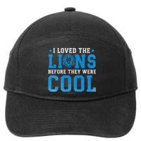 I Loved Lions Before They Were Cool Funny Football Fan Lion 7-Panel Snapback Hat