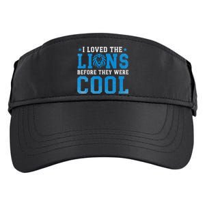 I Loved Lions Before They Were Cool Funny Football Fan Lion Adult Drive Performance Visor