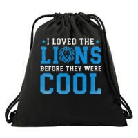 I Loved Lions Before They Were Cool Funny Football Fan Lion Drawstring Bag