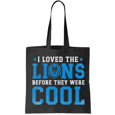 I Loved Lions Before They Were Cool Funny Football Fan Lion Bag