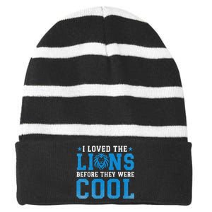 I Loved Lions Before They Were Cool Funny Football Fan Lion Striped Beanie with Solid Band