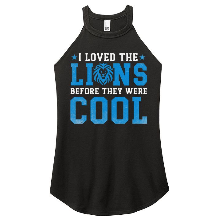 I Loved Lions Before They Were Cool Funny Football Fan Lion Women's Perfect Tri Rocker Tank
