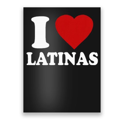 I Love Latinas Funny Love Latinas Poster