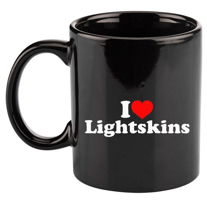 I Love Lightskins 11oz C Handle Ceramic Mug