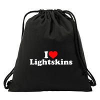 I Love Lightskins Drawstring Bag