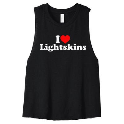 I Love Lightskins Women's Racerback Cropped Tank